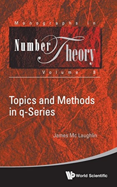 Book cover of: Topics And Methods In Q-series. By: James MC Laughlin