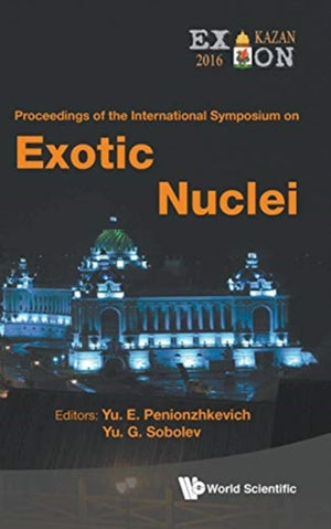 Exotic Nuclei: Exon-2016 - Proceedings Of The International Symposium