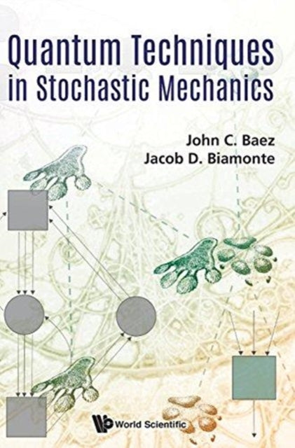 Book cover of: Quantum Techniques In Stochastic Mechanics. By: John Baez