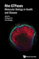 Book cover of: Rho Gtpases: Molecular Biology In Health And Disease. By: Philippe Fort