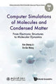 Book cover of: Computer Simulations Of Molecules And Condensed Matter: From Electronic Structures To Molecular Dynamics. By: Xinzheng Li