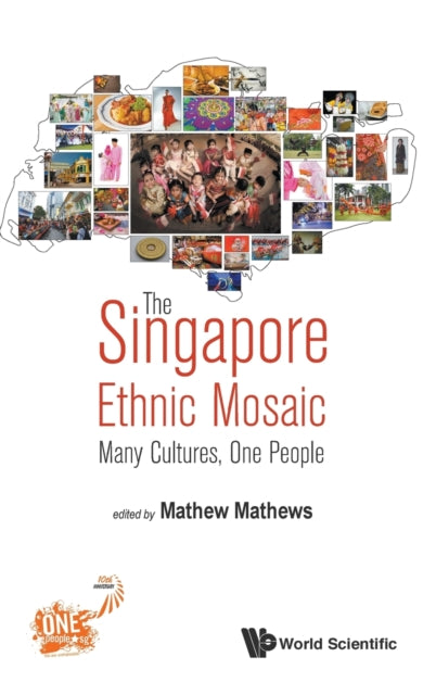 Book cover of: Singapore Ethnic Mosaic, The: Many Cultures, One People. By: Mathew Mathews