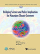 Book cover of: Bridging Science And Policy Implication For Managing Climate Extremes. By: Hong-Sang Jung