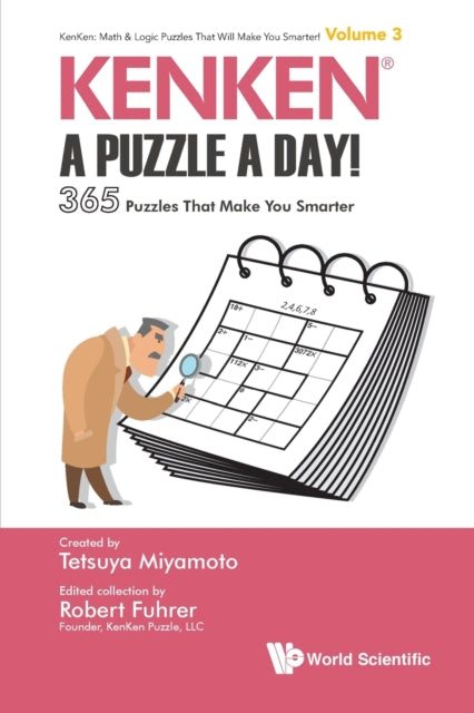 Book cover of: Kenken: A Puzzle A Day!: 365 Puzzles That Make You Smarter. By: Robert Fuhrer