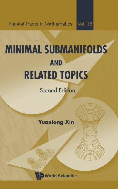 Book cover of: Minimal Submanifolds And Related Topics. By: Y. L. Xin
