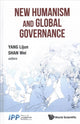 Book cover of: New Humanism And Global Governance. By: Lijun Yang