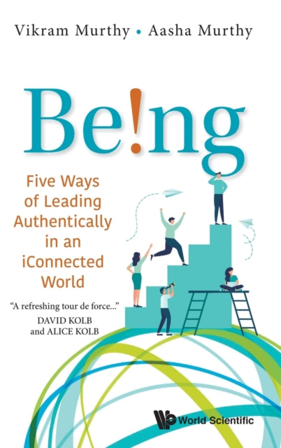 Book cover of: Being!: Five Ways Of Leading Authentically In An Iconnected World. By: Murthy Vikram