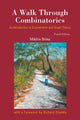 Book cover of: Walk Through Combinatorics, A: An Introduction To Enumeration And Graph Theory (Fourth Edition). By: Miklós Bóna