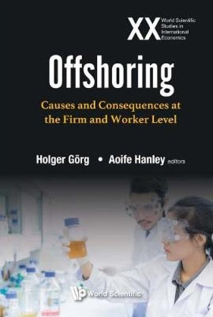 Book cover of: Offshoring: Causes And Consequences At The Firm And Worker Level. By: Holger Gorg
