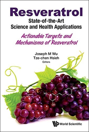 Resveratrol: State-of-the-art Science And Health Applications