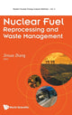 Book cover of: Nuclear Fuel Reprocessing And Waste Management. By: Jinsuo Zhang
