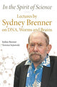 Book cover of: In The Spirit Of Science: Lectures By Sydney Brenner On Dna, Worms And Brains. By: Sydney Brenner