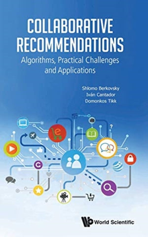 Collaborative Recommendations: Algorithms, Practical Challenges And Applications