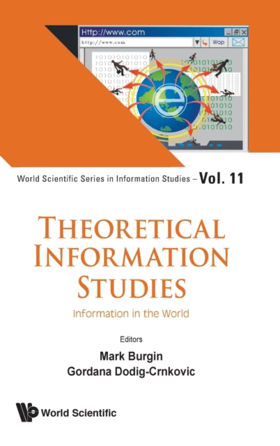 Book cover of: Theoretical Information Studies: Information In The World. By: Mark Burgin