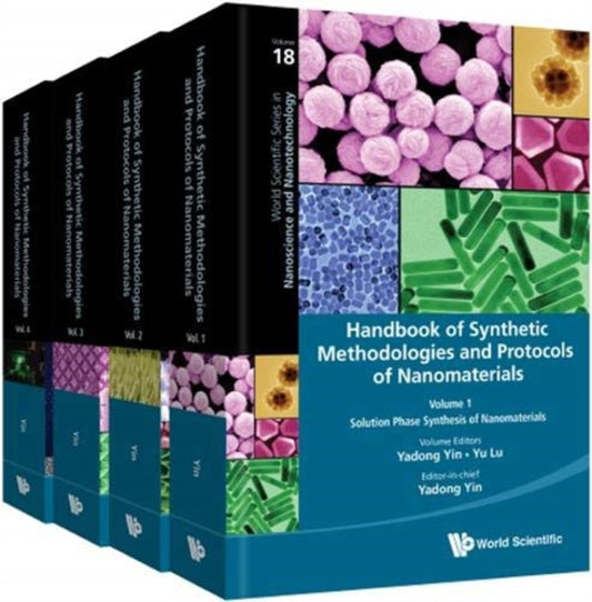 Book cover of: Handbook Of Synthetic Methodologies And Protocols Of Nanomaterials (In 4 Volumes). By: Yadong Yin