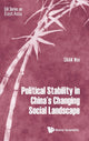 Book cover of: Political Stability In China's Changing Social Landscape. By: Wei Shan