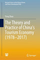 Book cover of: Theory and Practice of China's Tourism Economy (1978–2017). By: Peng Zhou