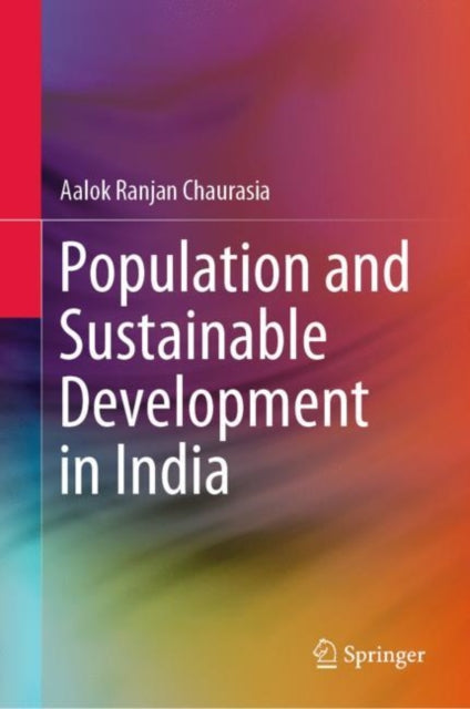 Book cover of: Population and Sustainable Development in India. By: Aalok Ranjan Chaurasia
