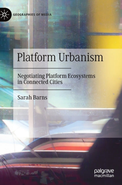 Book cover of: Platform Urbanism. By: Sarah Barns