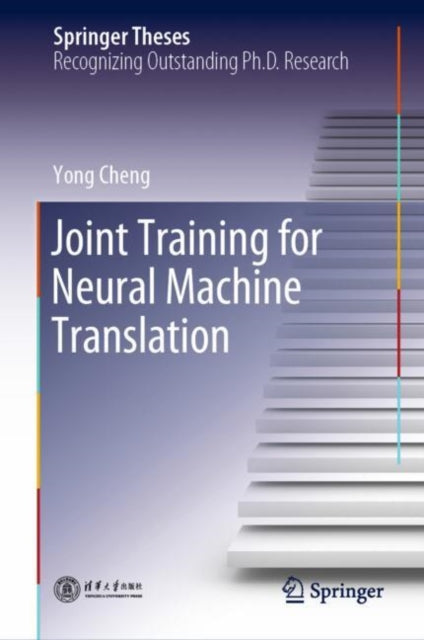 Book cover of: Joint Training for Neural Machine Translation. By: Yong Cheng