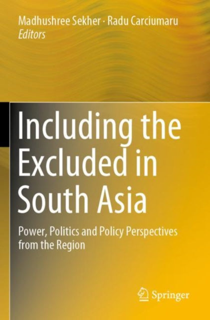 Book cover of: Including the Excluded in South Asia. By: Madhushree Sekher