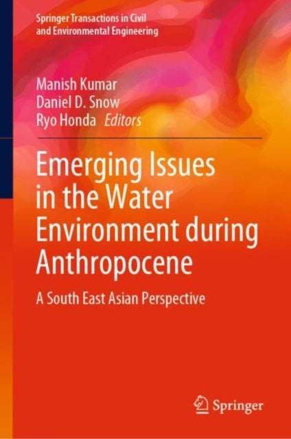 Book cover of: Emerging Issues in the Water Environment during Anthropocene. By: Manish Kumar