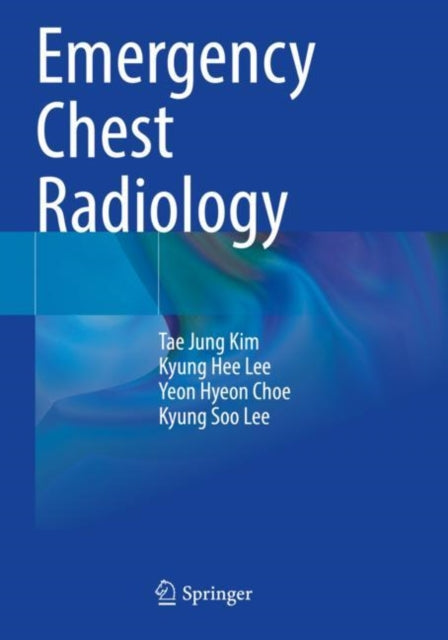 Book cover of: Emergency Chest Radiology. By: Tae-Jung Kim