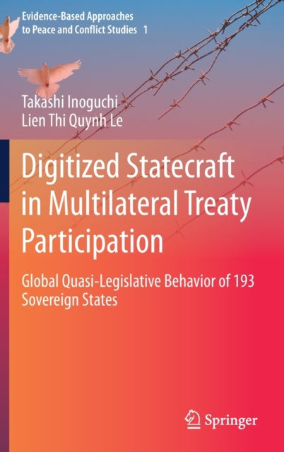 Book cover of: Digitized Statecraft in Multilateral Treaty Participation. By: Takashi Inoguchi