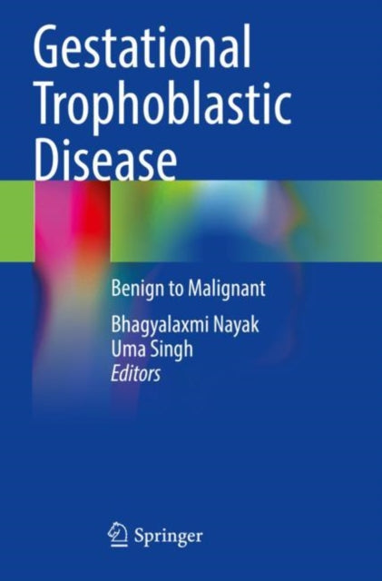 Book cover of: Gestational Trophoblastic Disease. By: Bhagyalaxmi Nayak