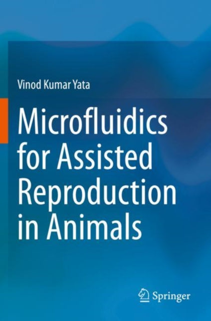Book cover of: Microfluidics for Assisted Reproduction in Animals. By: Vinod Kumar Yata