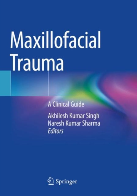 Book cover of: Maxillofacial Trauma. By: Akhilesh Kumar Singh