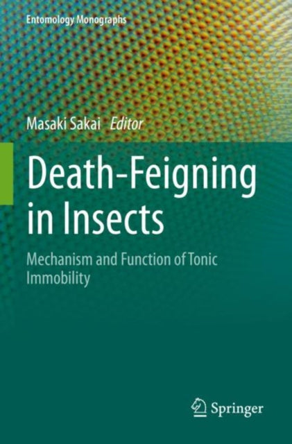 Book cover of: Death-Feigning in Insects. By: Masaki Sakai