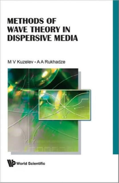 Book cover of: Methods Of Wave Theory In Dispersive Media. By: M. V. Kuzelev