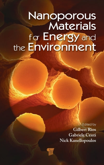Book cover of: Nanoporous Materials for Energy and the Environment. By: Gilbert Rios