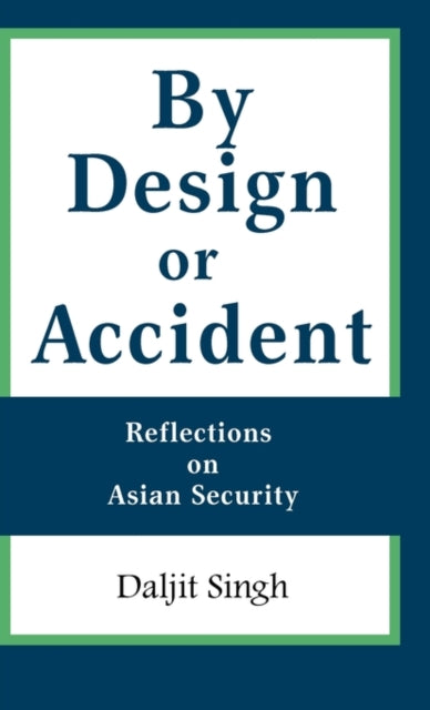 Book cover of: By Design or Accident. By: Daljit Singh