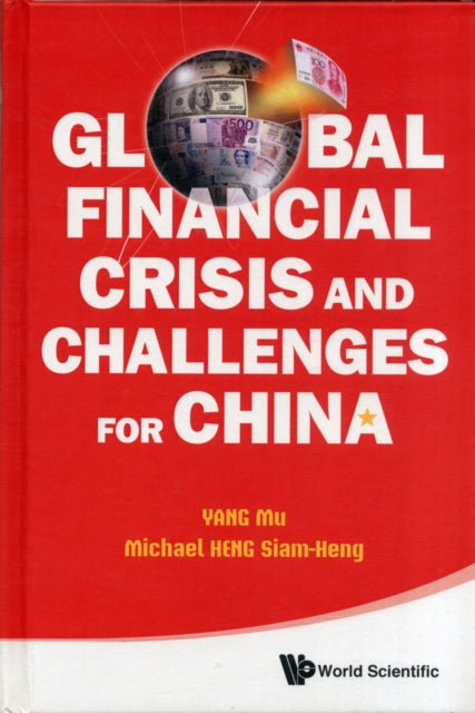 Book cover of: Global Financial Crisis And Challenges For China. By: Mu Yang