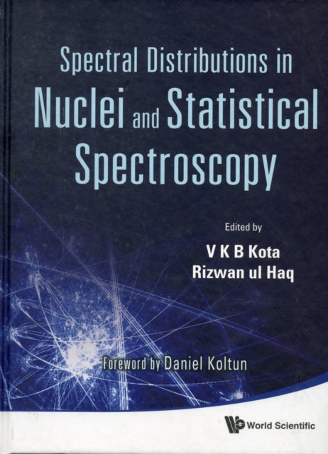 Book cover of: Spectral Distributions In Nuclei And Statistical Spectroscopy. By: V. K. B. Kota