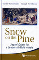 Book cover of: Snow On The Pine: Japan's Quest For A Leadership Role In Asia. By: Kyoko Hatakeyama