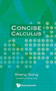 Book cover of: Concise Calculus. By: Sheng Gong