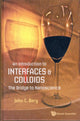Book cover of: Introduction To Interfaces And Colloids, An: The Bridge To Nanoscience. By: John C. Berg