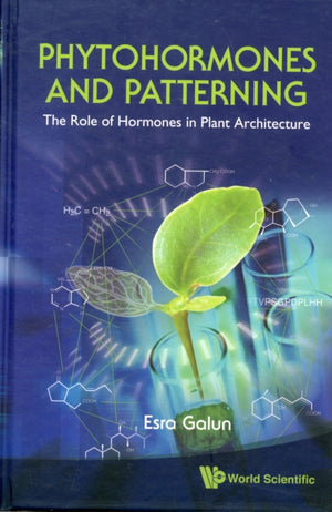 Phytohormones And Patterning: The Role Of Hormones In Plant Architecture