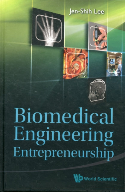Book cover of: Biomedical Engineering Entrepreneurship. By: Jen-shih Lee