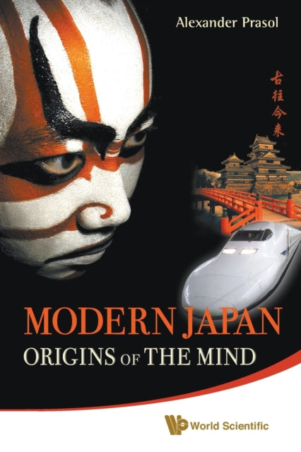 Modern Japan: Origins Of The Mind - Japanese Traditions And Approaches To Contemporary Life