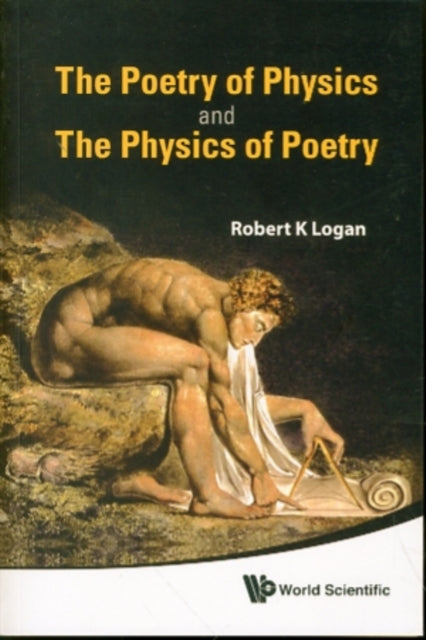 Book cover of: Poetry Of Physics And The Physics Of Poetry, The. By: Robert K. Logan