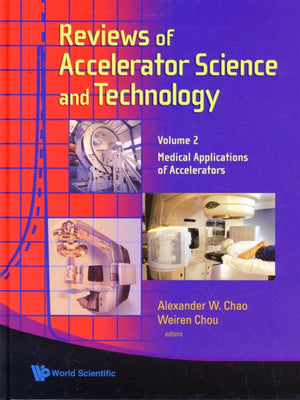 Reviews Of Accelerator Science And Technology - Volume 2: Medical Applications Of Accelerators