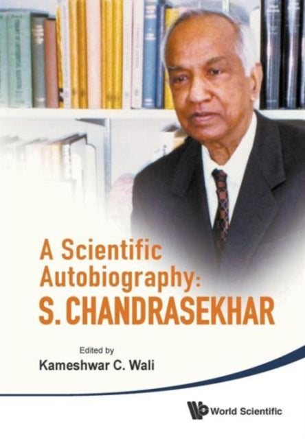 Scientific Autobiography, A: S Chandrasekhar