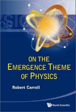 On The Emergence Theme Of Physics