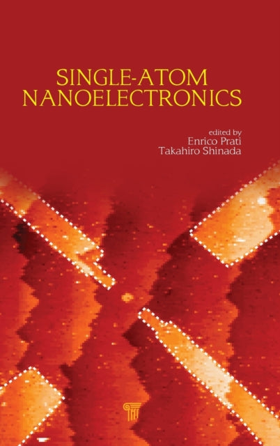 Book cover of: Single-Atom Nanoelectronics. By: Enrico Prati