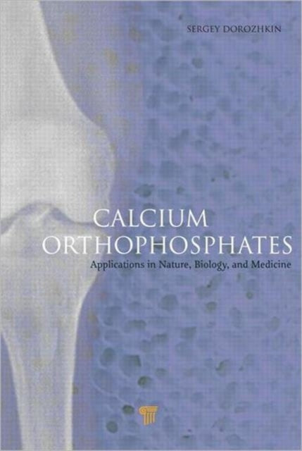 Book cover of: Calcium Orthophosphates. By: Sergey V. Dorozhkin