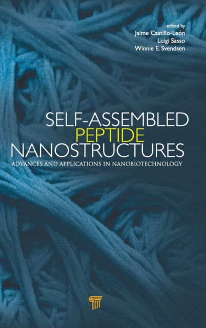 Book cover of: Self-Assembled Peptide Nanostructures. By: Winnie Edith Svendsen